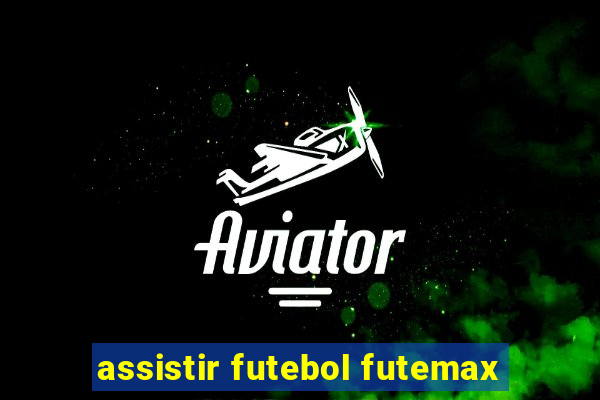 assistir futebol futemax